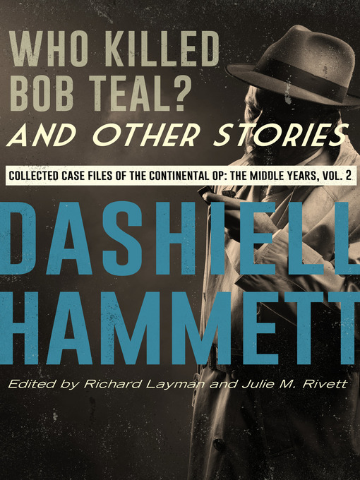 Title details for Who Killed Bob Teal? and Other Stories by Dashiell  Hammett - Available